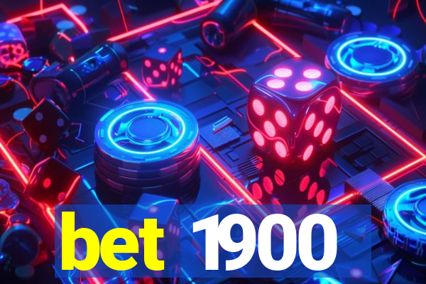 bet 1900